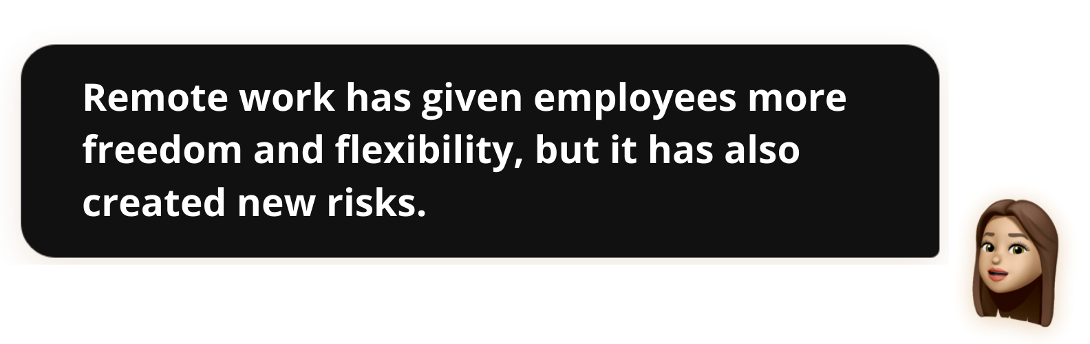 Remote work has given employees more freedom and flexibility, but it has also created new risks.