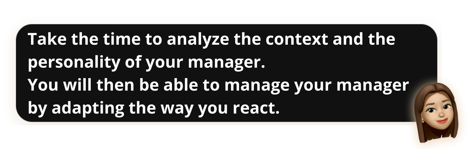 Manage-your-boss-"Take the time to analyze the context and the personality of your manager. You will then be able to manage your manager by adapting the way you react" - Popwork