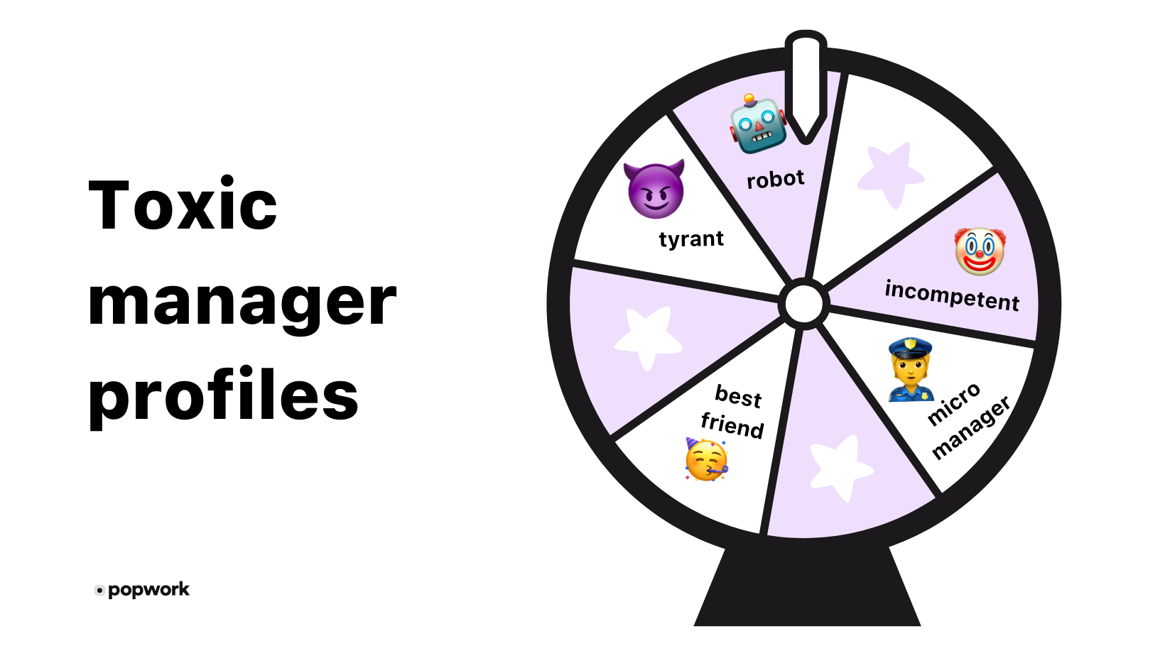 Toxic manager profiles: tyrant, best friend, micro manager, robot, incompentent - Popwork