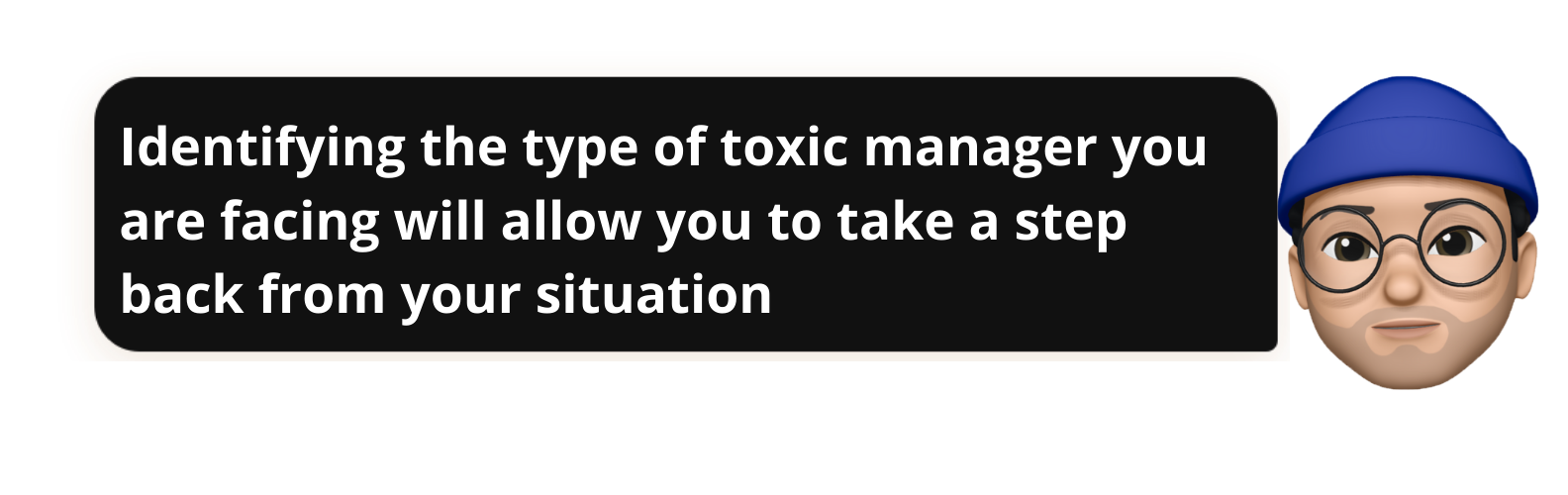 Identifying the type of toxic manager you are facing will allow you to take a step back from your situation - Popwork