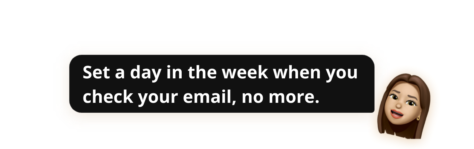 Set a day in the week when you check your email, no more - Popwork